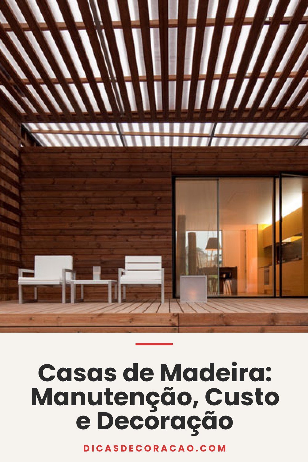 Casas de Madeira: Manutenção, Custo e Decoração