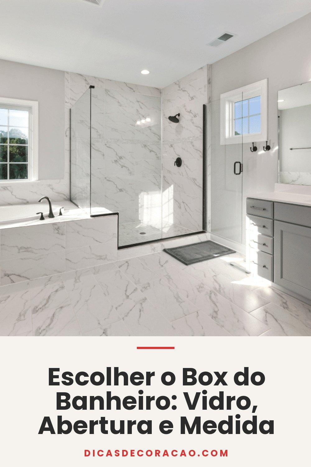 Escolher o Box do Banheiro: Vidro, Abertura e Medida