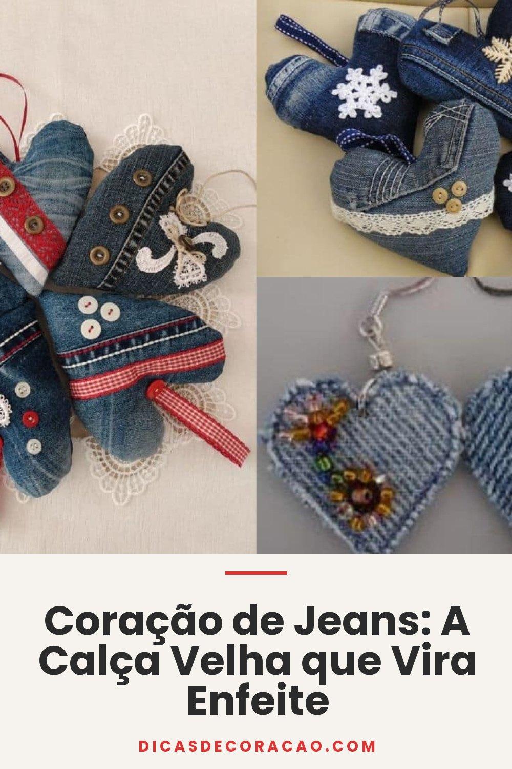 Coração de Jeans: A Calça Velha que Vira Enfeite