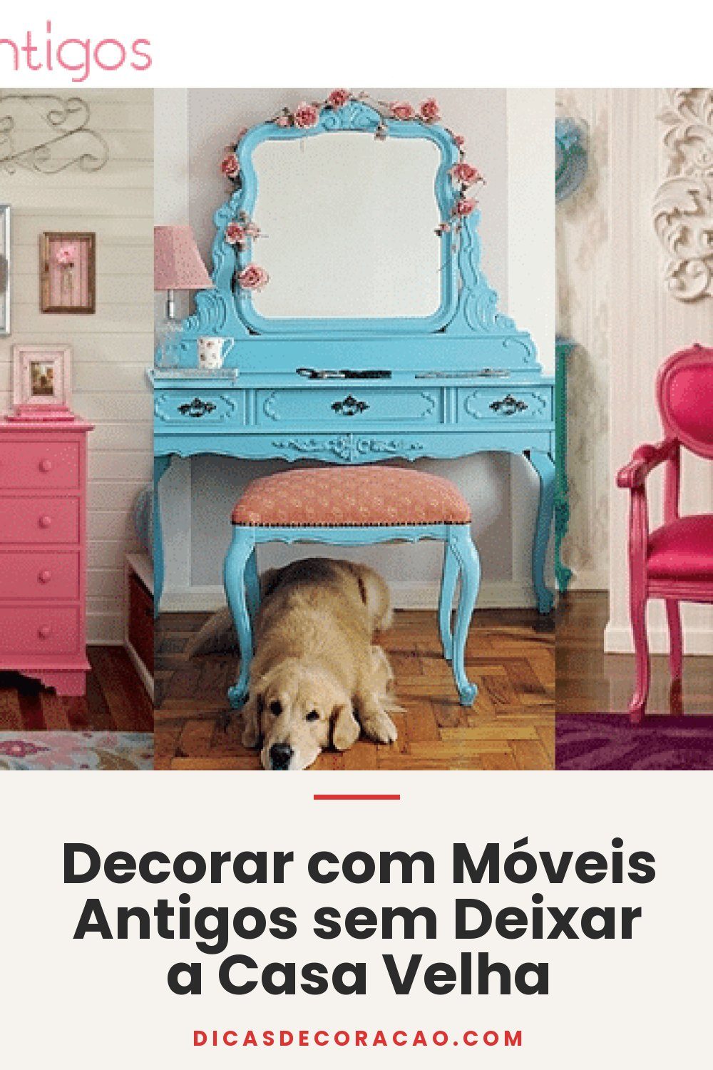 Decorar com Móveis Antigos sem Deixar a Casa Velha