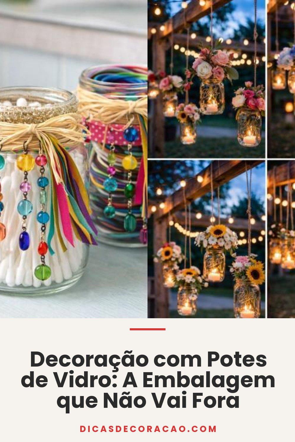 Decoração com Potes de Vidro: A Embalagem que Não Vai Fora
