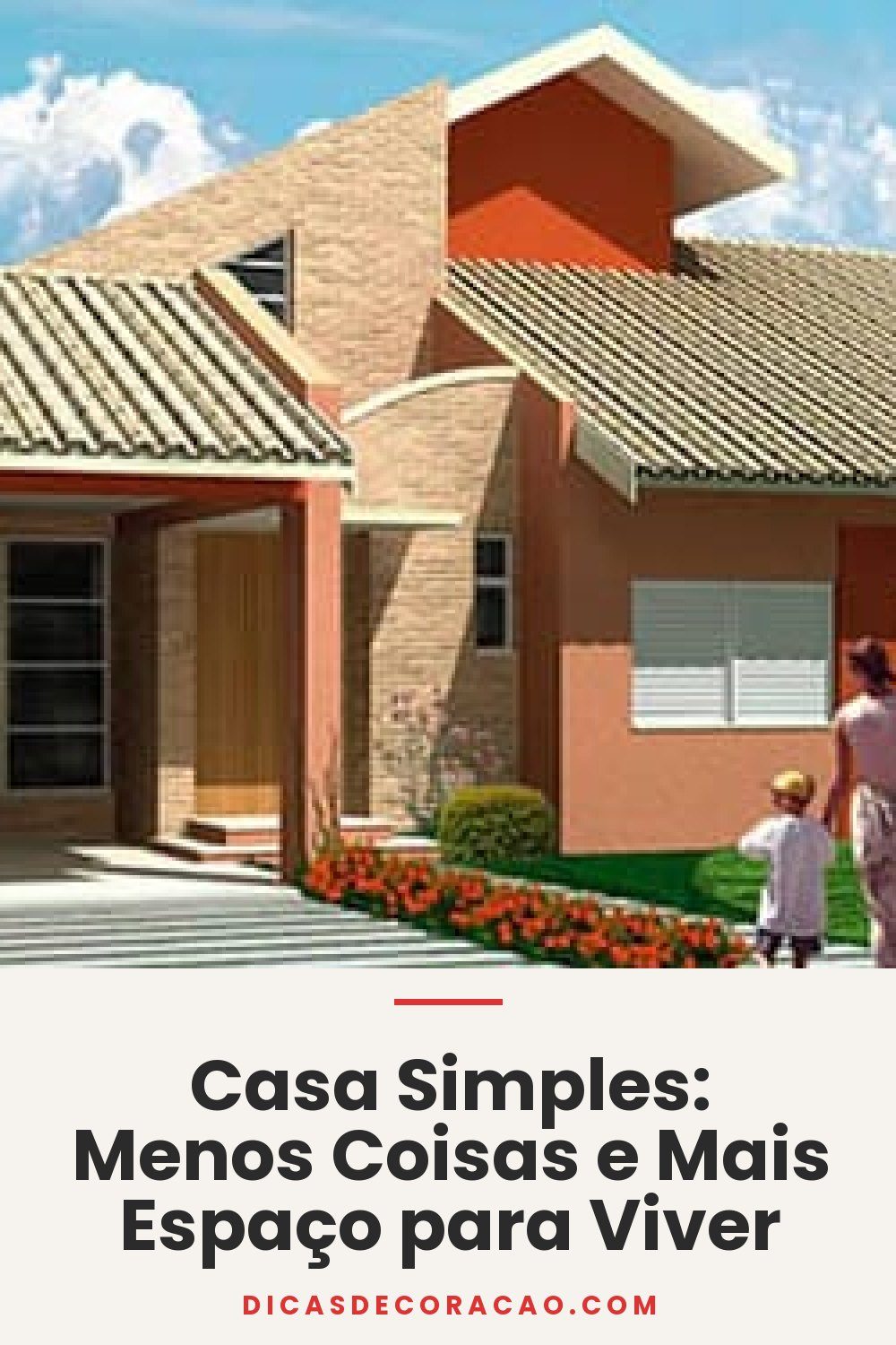 Casa Simples: Menos Coisas e Mais Espaço para Viver