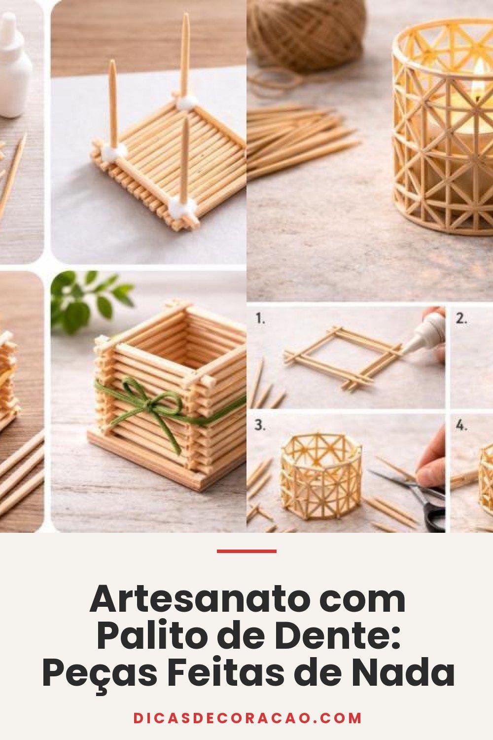 Artesanato com Palito de Dente: Peças Feitas de Nada