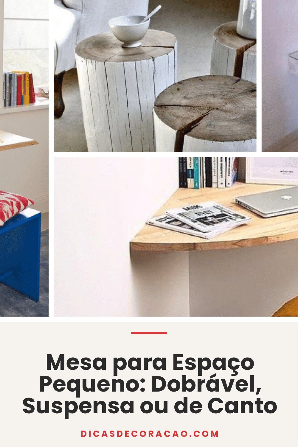 Mesa para Espaço Pequeno: Dobrável, Suspensa ou de Canto