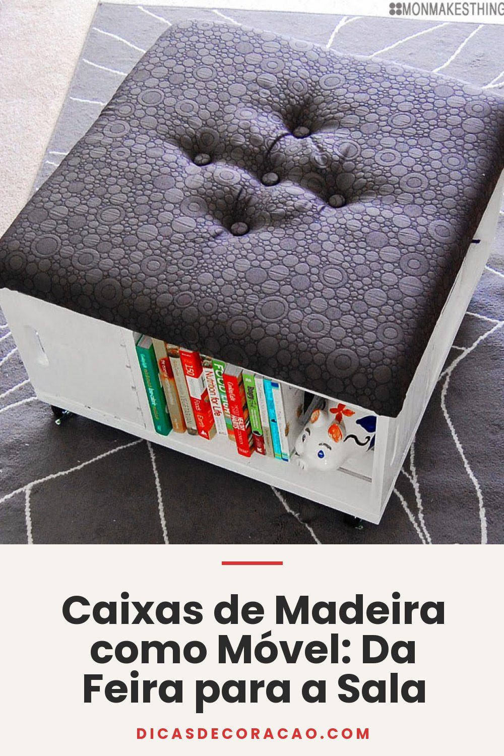 Caixas de Madeira como Móvel: Da Feira para a Sala
