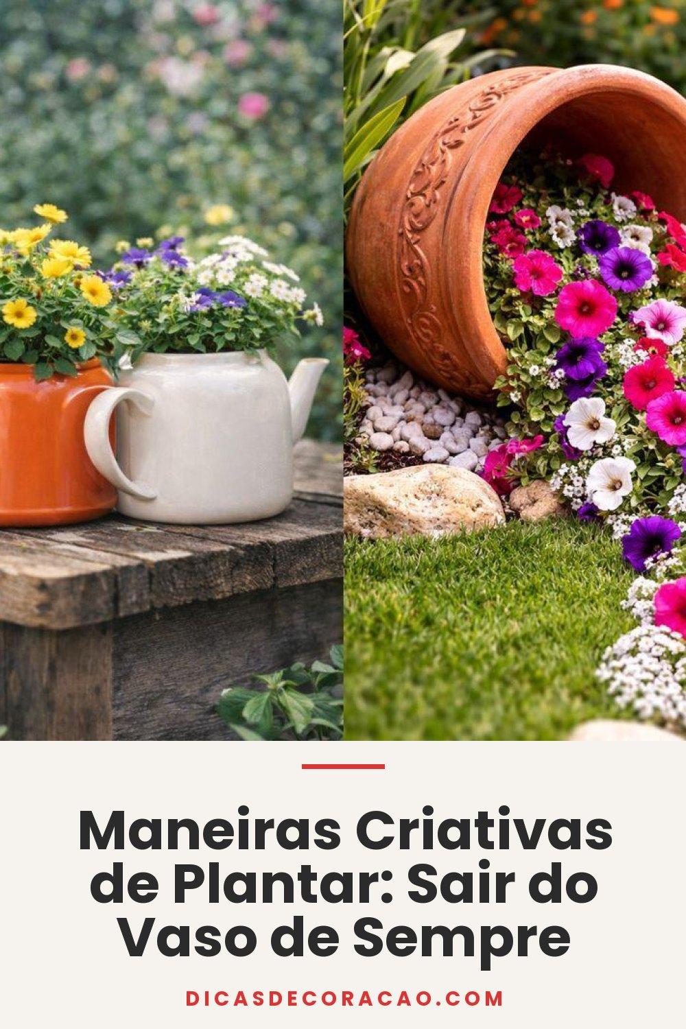 Maneiras Criativas de Plantar: Sair do Vaso de Sempre