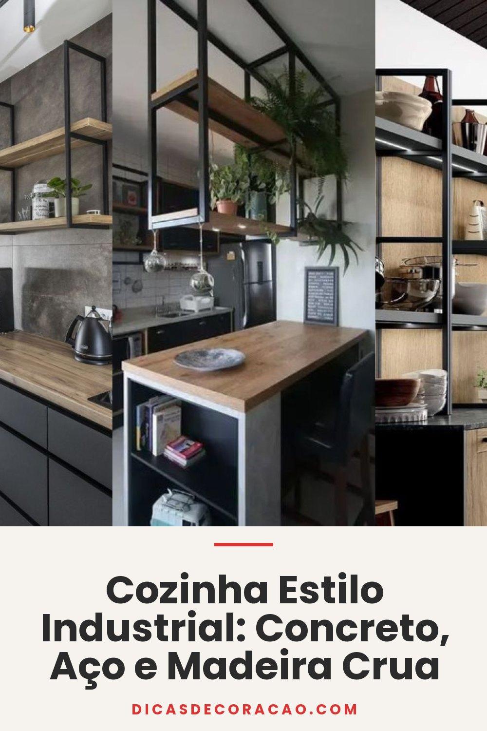 Cozinha Estilo Industrial: Concreto, Aço e Madeira Crua