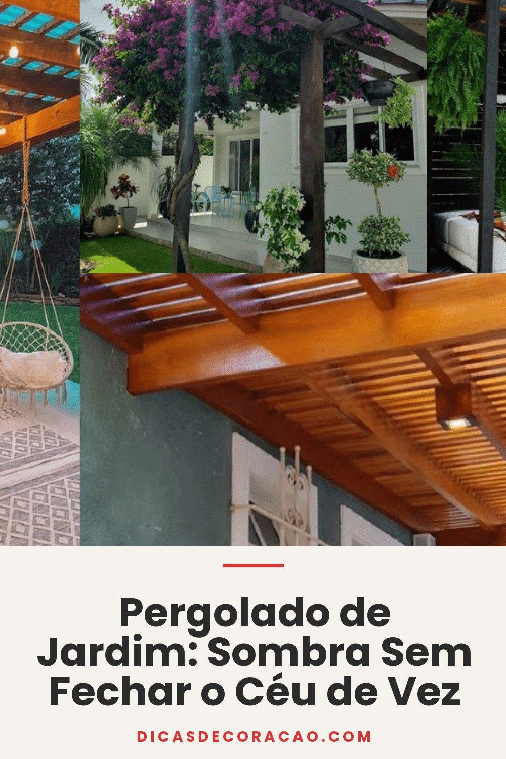 Pergolado de Jardim: Sombra Sem Fechar o Céu de Vez