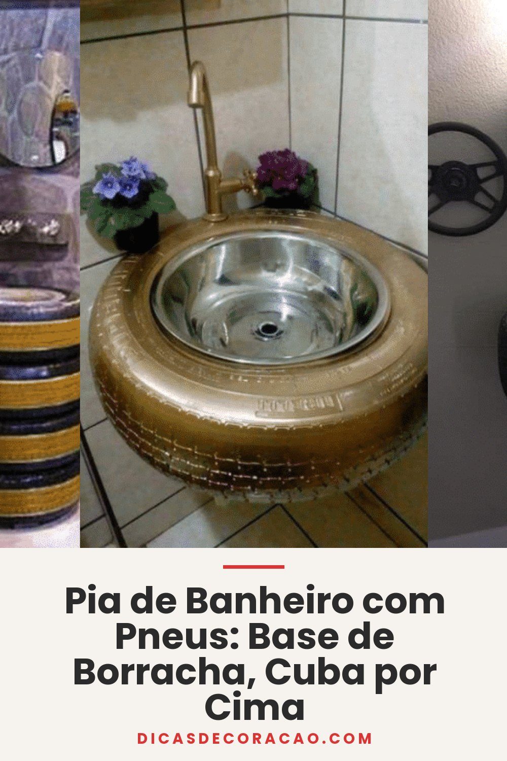 Pia de Banheiro com Pneus: Base de Borracha, Cuba por Cima